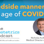 The Obstetrics Podcast: Bedside manner in the age of COVID-19