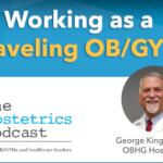 Obstetrics podcast featuring Dr. George Kingsley