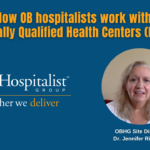 How OB hospitalists work with FQHC's with OBHG Site Director Dr. Jennifer Risinger