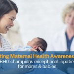 Celebrating Maternal Health Awareness Day: How OBHG champions exceptional inpatient care for moms and babies