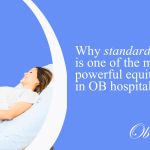 Why standardized care is one of the most powerful equity tools in OB hospitalist care