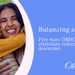 Five work-life balance essentials for OB clinicians