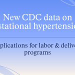 Gestational hypertension implications for labor and delivery programs